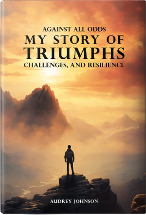 My story of triumph challenges, and resilience (Audio Book)